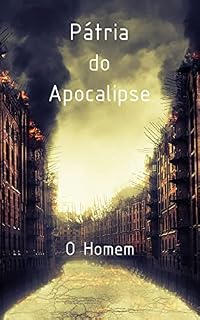 Livro Pátria do Apocalipse: O Homem