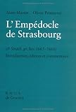L' Empedocle de Strasbourg : (P. Strasb. Gr. Inv. 1665-1666), Martin, Alain and Primavesi, Oliver, 3110151294