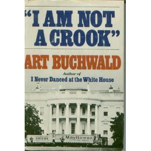 I Am Not A Crook Buchwald Art Amazon Com Books