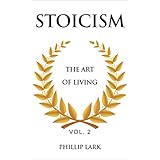 STOICISM: The Art of Living