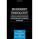 Buddhist Theology: Critical Reflections by Contemporary Buddhist Scholars