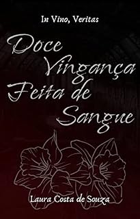 Livro Doce Vingança Feita de Sangue (Todas as Criaturas da Terra Livro 3)