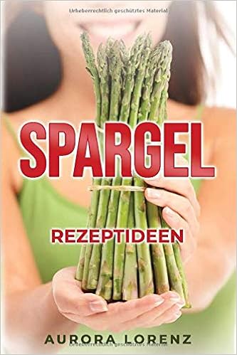Amazon Fr Spargel 44 Rezeptideen Fur Die Beste Spargelzeit