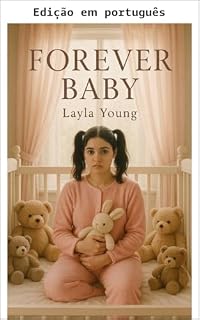 Livro Bebê para sempre (Um romance ABDL de age play)