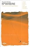 Lonely Planet Tales from Nowhere (Travel Literature)