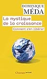 La Mystique de la croissance : Comment s'en libérer by 
