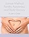 Justisse Method: Fertility Awareness and Body Literacy A User's Guide