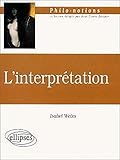 L'interprétation (Philo-notions) by