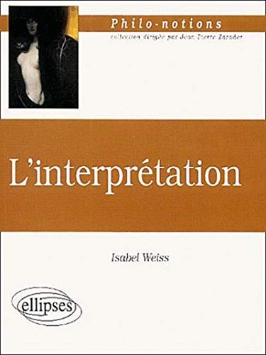 L'interprétation (Philo-notions) by Isabel Weiss
