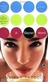 Front cover for the book A Secret Word: A Novel by Jennifer Paddock