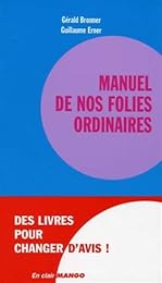 Manuel de nos folies ordinaires
