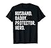 Husband daddy protector hero T Shirt cool father dad tee