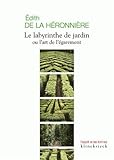 Le Labyrinthe de Jardin Ou l'Art de l'Egarement (L'esprit Et Les Formes) (French Edition) by 