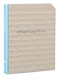 #HashtagADay: A Hashtag Journal by
