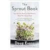 The Sprout Book: Tap Into the Power of the Planet’s Most Nutritious Food