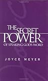 The Secret Power of Speaking God's Word