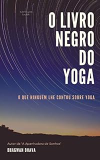 Livro O Livro Negro do Yoga: O que ninguém lhe contou sobre o Yoga