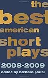 The Best American Short Plays 2008-2009 by 
