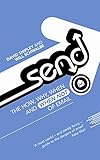 Send: The How, Why, When - and When Not - of Email by