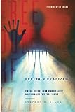Freedom Realized: Finding Freedom From Homosexuality and Living a Life Free From Labels by