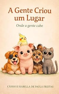 Livro ONDE A GENTE CABE: Tosh, Caramelo, Rabicó, Sushi e Sol