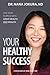 Your Healthy Success: Live Your Purpose with Great Health and Wealth by Dr. Nana Jokura ND, Bob Proctor