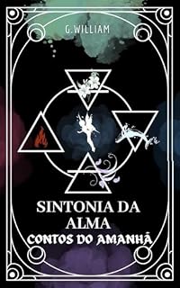 Livro Coletânea Sintonia da Alma: Contos do Amanhã