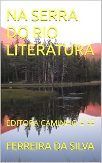 Livro NA SERRA DO RIO LITERATURA : EDITORA CAMINHO E FÉ (SERIE LETRAS E PALAVRAS Livro 1)