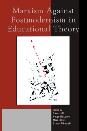 Marxism Against Postmodernism in Educational Theory