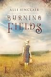 Burning Fields by Alli Sinclair