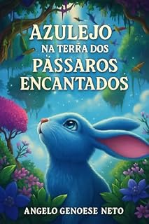 Livro Azulejo na Terra dos Pássaros Encantados: Uma história encantadora