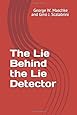 The Lie Behind the Lie Detector