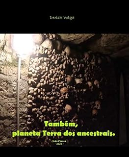 Livro Também, planeta Terra dos ancestrais.