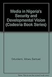 Image de Media in Nigeria's Security and Developmental Vision (Codesria Book Series)