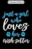 Composition Notebook: Girls Who Love Their Dogs - Irish Setter  Journal/Notebook Blank Lined Ruled 6x9 100 Pages