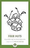 Four Huts: Asian Writings on the Simple Life (Shambhala Pocket Library) by Burton Watson