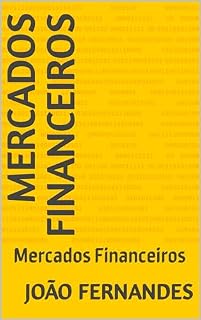 Livro Mercados Financeiros: Mercados Financeiros