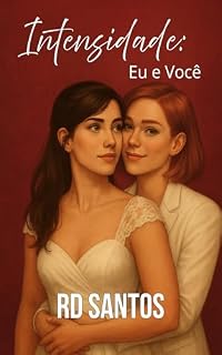 Livro Intensidade: Eu e Você (Cores e Contrastes: O Amor em Três Atos Livro 3)