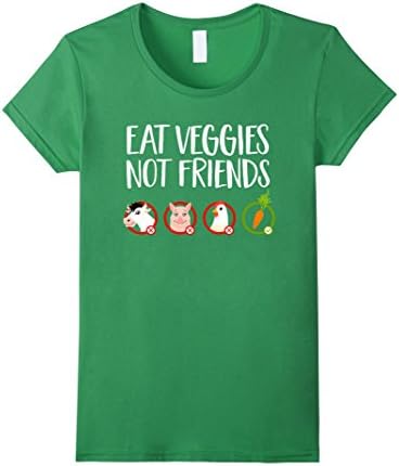 Women's Eat Veggies Not Friends | Vegan Quote T-Shirt Medium Grass