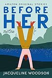 Before Her (The One) by 