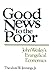 Good News to the Poor: John Wesley's Evangelical Economics by