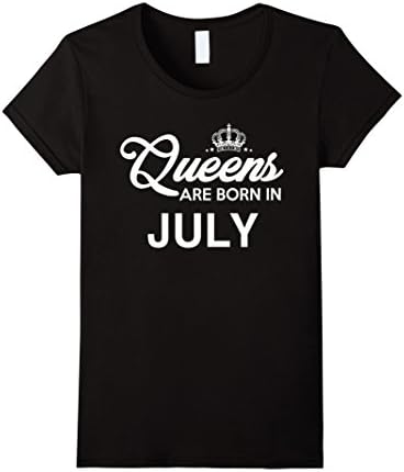 Women's Queens Are Born In July T-Shirt Medium Black