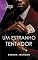Livro Um estranho tentador (Harlequin Desejo Livro 74)