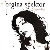 Disco de Regina Spektor: «BEGIN TO HOPE» (Anverso) Disco de Regina Spektor: «BEGIN TO HOPE» (Anverso)