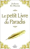 Le petit livre du Paradis : Les douze lois de la vie, source de sagesse universelle by 