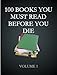 100 books you must read before you die Vol. I