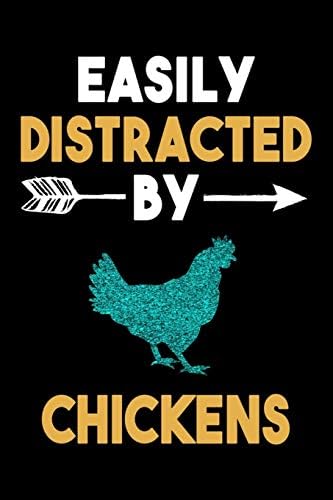 Easily Distracted By Chickens Journal: Chicken Lovers Gift Idea, Funny Chicken Lined Notebook, Gift For Chicken Lover Paperback – 2 Dec 2019