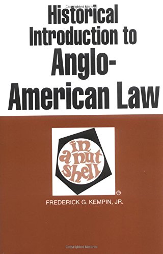 Historical Introduction to Anglo-American Law in a Nutshell Historical Introduction to Anglo-American Law in a Nutshell