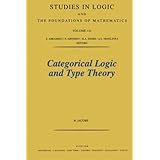 Categorical Logic and Type Theory (Volume 141) (Studies in Logic and the Foundations of Mathematics, Volume 141)