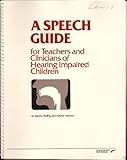 A Speech Guide for Teachers and Clinicians of